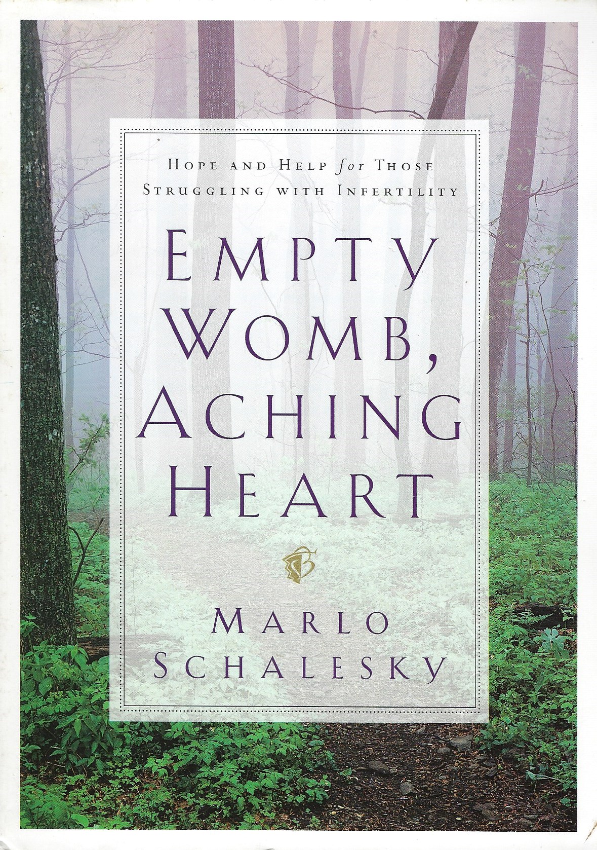 EMPTY WOMB, ACHING HEART Marlo Schalesky